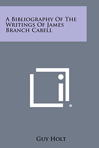 Beispielbild fr A Bibliography of the Writings of James Branch Cabell zum Verkauf von Lucky's Textbooks