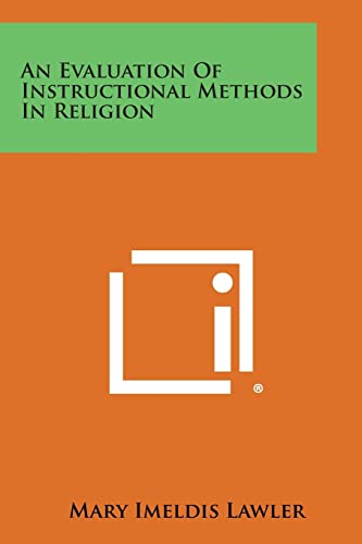 Beispielbild fr An Evaluation of Instructional Methods in Religion zum Verkauf von Lucky's Textbooks