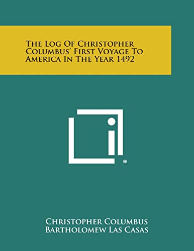 Beispielbild fr The Log of Christopher Columbus' First Voyage to America in the Year 1492 zum Verkauf von Lucky's Textbooks