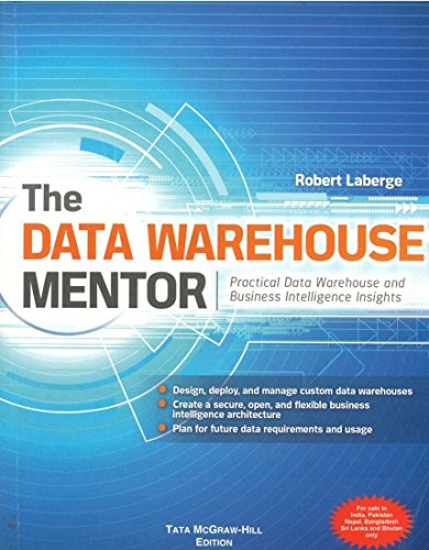 Rang overvældende bakke 9781259001895: Data Warehouse Mentor: Practical Data Warehouse and Business  Intelligence Insights - AbeBooks - Robert Laberge: 125900189X