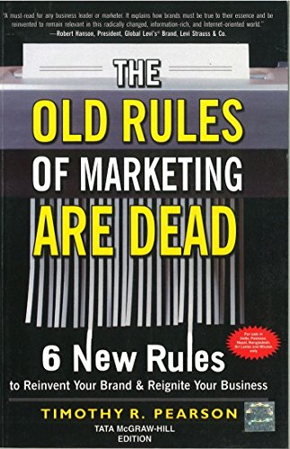 9781259002946: The Old Rules of Marketing are Dead: 6 New Rules to Reinvent your Brand and Reignite your Business