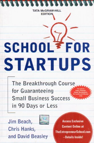 Stock image for School For Startups : The Breakthrough Cource for Guaranteeing Small Business Success in 90 Days or Less for sale by dsmbooks