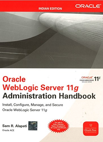 9781259005329: Oracle WebLogic Server 11g Administration Handbook[ ORACLE WEBLOGIC SERVER 11G ADMINISTRATION HANDBOOK ] By Alapati, Sam R. ( Author )Sep-02-2011 Paperback