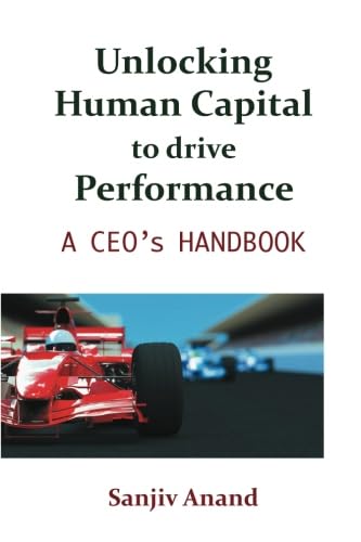 9781259005688: Unlocking Human Capital to drive Performance: A CEO Handbook