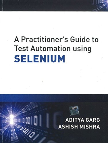 Beispielbild fr A Practitioner's Guide to Test Automation using Selenium zum Verkauf von AwesomeBooks