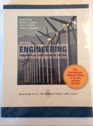 Stock image for Engineering Fundamentals and Problem Solving 6th Edition By Arvid R. Eide, Steven Mickelson, Roland Jenison and Larry L. Northup (2011,paperback) for sale by GF Books, Inc.