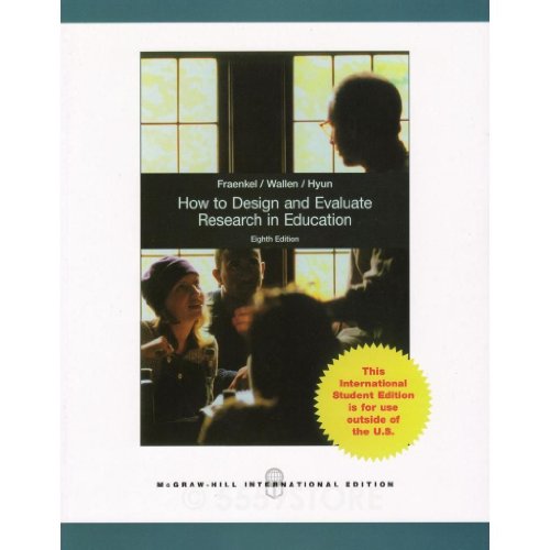 9781259010262: How to Design and Evaluate Research in Education 8th Edition By Jack Fraenkel, Norman Wallen and Helen Hyun (2011, Paperback) by Norman Wallen Helen Hyun Jack Fraenkel (January 19,2011)