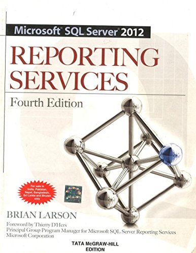 9781259025877: Microsoft SQL Server 2012 Reporting Services [Paperback] [Jan 01, 2012] Brian Larson