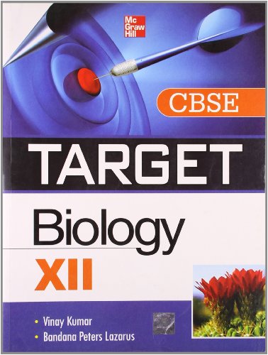 Target CBSE Biology (Class - XII) (9781259027086) by Vinay Kumar; Bandana Peters Lazarus