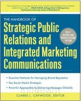 9781259027635: The Handbook of Strategic Public Relations and Integrated Marketing Communications