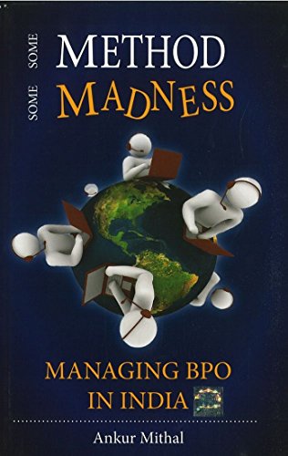 Imagen de archivo de Some Method, Some Madness: Managing BPO in India a la venta por ThriftBooks-Atlanta