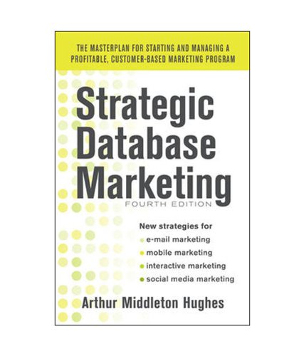 9781259029059: Strategic Database Marketing: 4th Edition