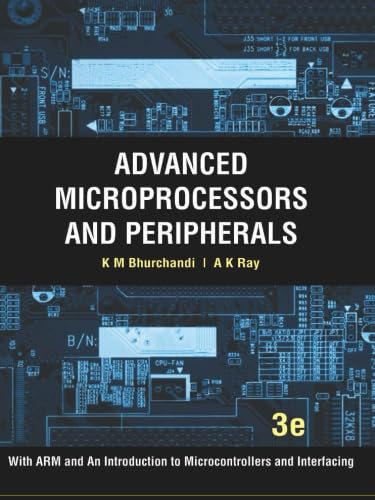 9781259029776: Advanced Microprocessors and Peripherals: With ARM and an Introduction to Microcontrollers and Interfacing, 3e