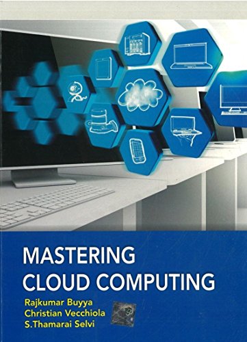 Mastering Cloud Computing (9781259029950) by Christian Vecchiola; Rajkumar Buyya; S. Thamarai Selvi