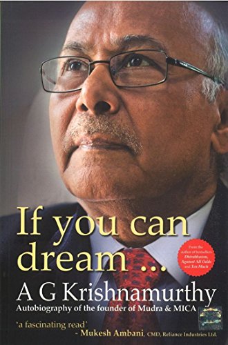 9781259058660: If You Can Dream: Autobiography of The Founder of Mudra and MICA