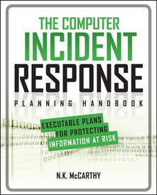 9781259061172: [ THE COMPUTER INCIDENT RESPONSE PLANNING HANDBOOK: EXECUTABLE PLANS FOR PROTECTING INFORMATION AT RISK BY KLABEN, JEFF](AUTHOR)PAPERBACK