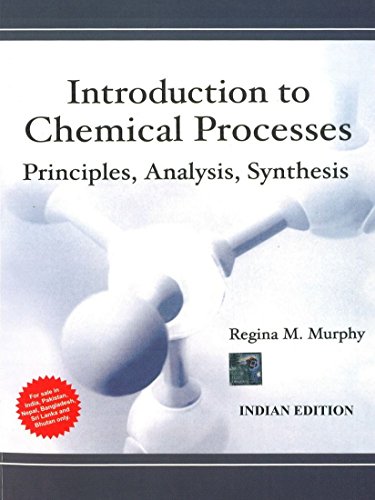 Stock image for Introduction to Chemical Processes: Principles, Analysis, Synthesis for sale by HPB-Red