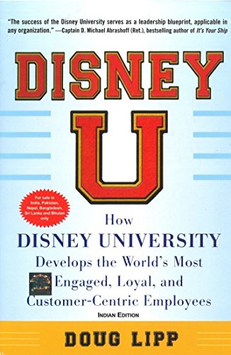 9781259097331: DISNEY U: HOW DISNEY UNIVERSITY DEVELOPS THE WORLD'S MOST ENGAGED, LOYAL, AND CUSTOMER-CENTRIC EMPLOYEES