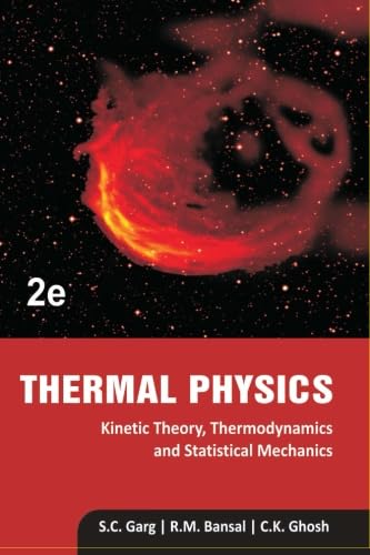 Imagen de archivo de Thermal Physics: Kinetic Theory, Thermodynamics and Statistical mechanics a la venta por Books Unplugged