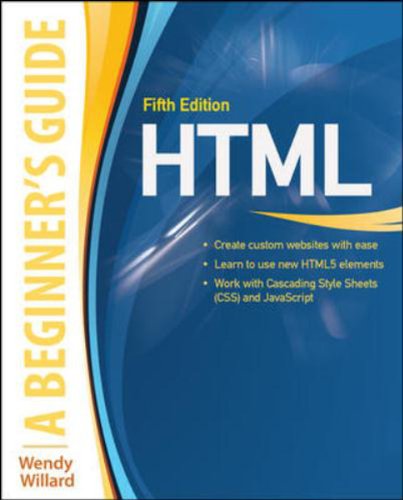9781259098291: HTML: A BEGINNER'S GUIDE 5TH EDITION