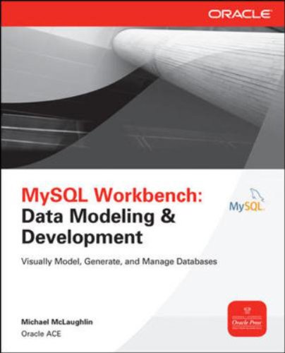 9781259098307: Mysql Workbench: Data Modeling & Development