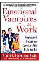 9781259098512: Emotional Vampires at Work: Dealing with Bosses and Coworkers Who Drain You Dry