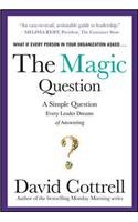 9781259098529: The Magic Question: A Simple Question Every Leader Dreams of Answering