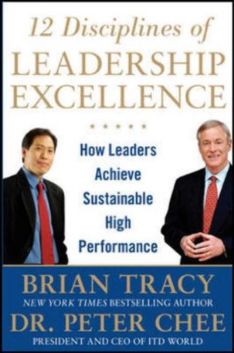 9781259098567: 12 Disciplines of Leadership Excellence: How Leaders Achieve Sustainable High Performance