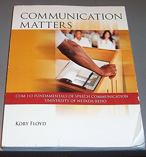 Imagen de archivo de Communication Matters, COM 113 Fundamentals of Speech Communication (Custom Edition for University of Nevada-Reno) a la venta por Cronus Books