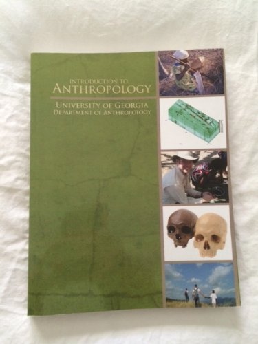 Beispielbild fr Introduction to Anthropology University of Georgia Department of Anthropology zum Verkauf von Better World Books
