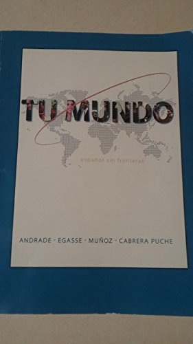 Imagen de archivo de Tu Mundo: Espanol Sin Fronteras a la venta por BooksRun