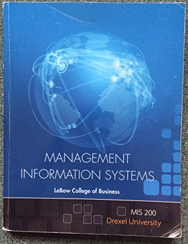Stock image for Management Information Systems: Lebow College of Business (MIS 200: Drexel University) for sale by Irish Booksellers