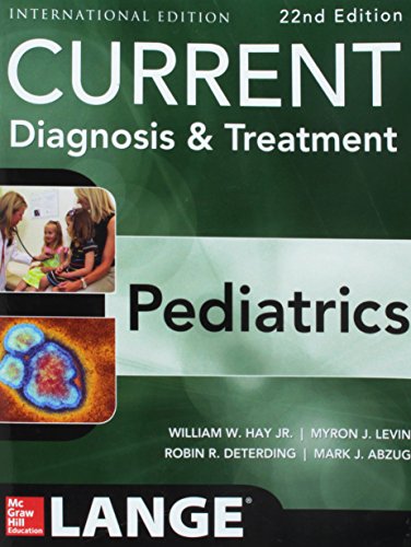 Stock image for (ISE) CURRENT DIAGNOSIS AND TREATMENT PEDIATRICS, TWENTY-SECOND EDITION (CURRENT PEDIATRIC DIAGNOSIS & TREATMENT)(PB) for sale by Basi6 International
