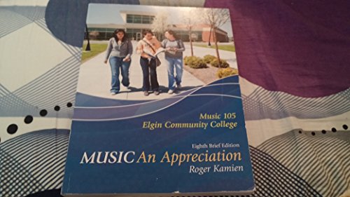 Stock image for Music 105 Elgin Community College, Music an Appreciation 8th Brief Edition for sale by HPB-Red