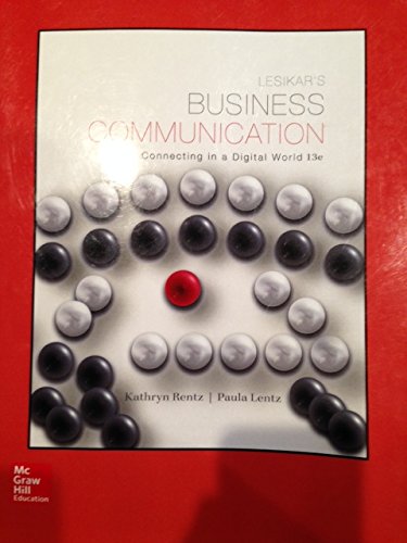 9781259313974: Lesikar's Business Communication Connecting in a Digital World 13e