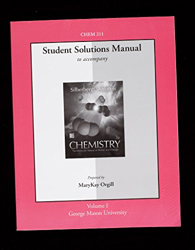 Beispielbild fr CHEM 211 Volume I Student Solutions Manual to Accompany Chemistry: The Molecular Nature of Matter and Change, 7e, George Mason University zum Verkauf von Better World Books