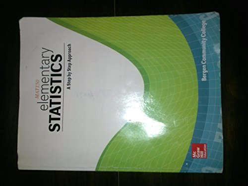 Imagen de archivo de Elementary Statistics 9e A Step by Step Approach (Limited edition Bergen Community College Math 150) [Paperback][Published 2014] Allen G. Bluman a la venta por Better World Books