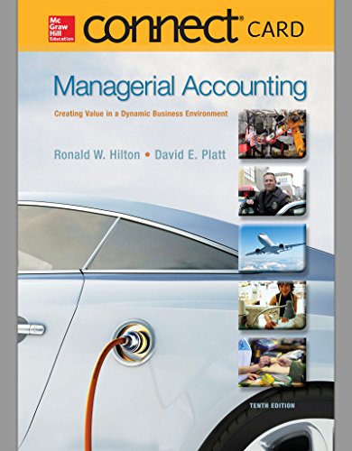 9781259384196: LSC (PURDUE UNIV WEST LAFAYETTE) MGMT 20100: Connect Plus Accounting 1 Semester Access Card for Managerial Accounting: Creating Value in a Dynamic Business Environment