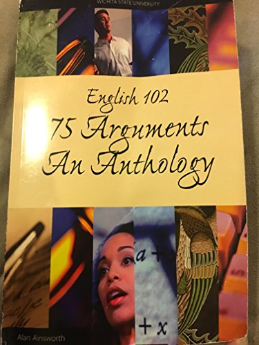 Beispielbild fr English 102: 75 Arguments An Anthology (Wichita State Edition) zum Verkauf von HPB-Red