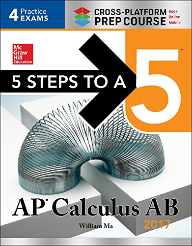 9781259583384: 5 Steps to a 5: AP Calculus AB 2017 Cross-Platform Prep Course