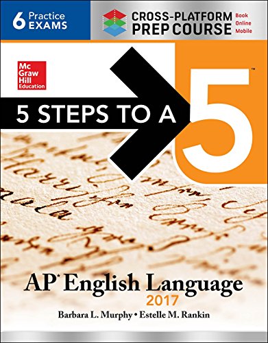 9781259583445: 5 Steps to a 5: AP English Language 2017, Cross-Platform Prep Course