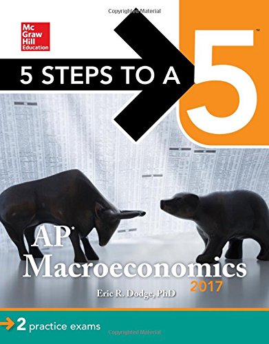 9781259583537: 5 Steps to a 5: AP Macroeconomics 2017 (McGraw-Hill 5 Steps to A 5)