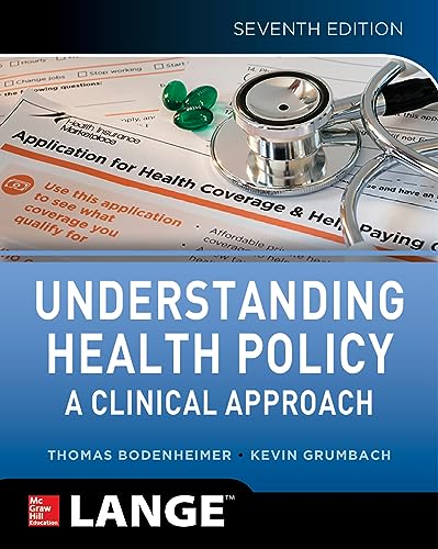 Beispielbild fr Understanding Health Policy: a Clinical Approach, Seventh Edition zum Verkauf von Better World Books