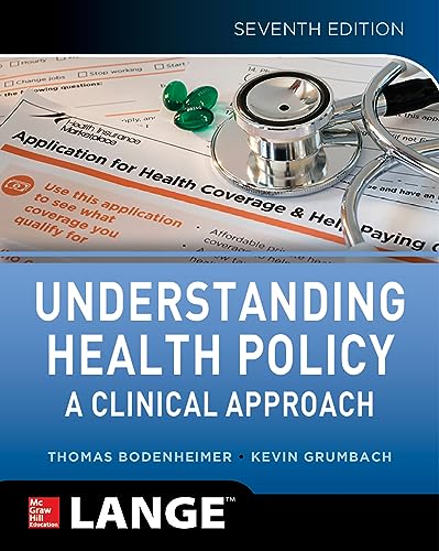 9781259584756: Understanding Health Policy: A Clinical Approach, Seventh Edition