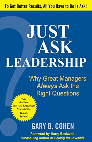 9781259584893: Just Ask Leadership: Why Great Managers Always Ask the Right Questions