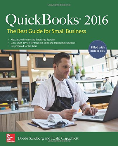 Stock image for QuickBooks 2016: The Best Guide for Small Business: The Best Guide for Small Business for sale by Your Online Bookstore