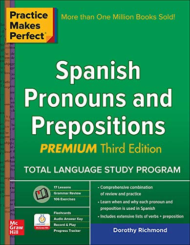 Stock image for Practice Makes Perfect Spanish Pronouns and Prepositions, Premium 3rd Edition for sale by GoodwillNI