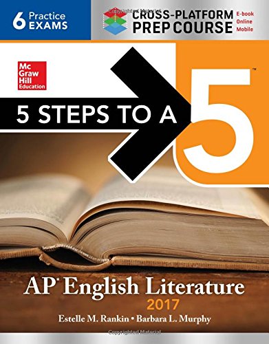 9781259586705: 5 Steps to a 5: AP English Literature 2017, Cross-Platform Prep Course