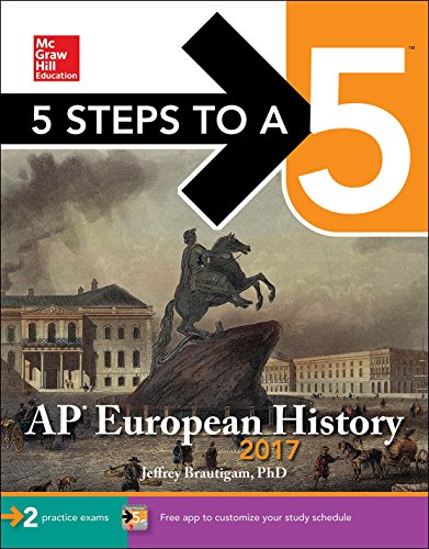 Stock image for 5 Steps to a 5: AP European History 2017 (McGraw-Hill 5 Steps to A 5) for sale by Orion Tech