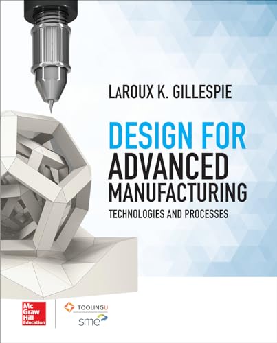 9781259587450: Design for Advanced Manufacturing: Technologies and Processes (MECHANICAL ENGINEERING)